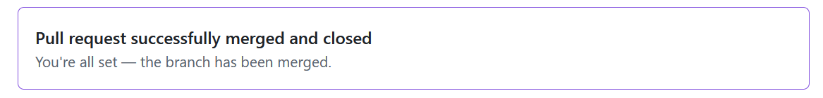 GitHub pull request UI that says "Pull request successfully merged and closed" and underneath it "You're all set — the branch has been merged."